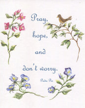 Load image into Gallery viewer, Pray, Hope, and Don&#39;t Worry:digital download inspirational quote digital inspirational art Padre Pio quote instant art download inspiration - Leigh Barry Watercolors
